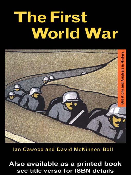 Title details for The First World War by Ian J. Cawood - Available